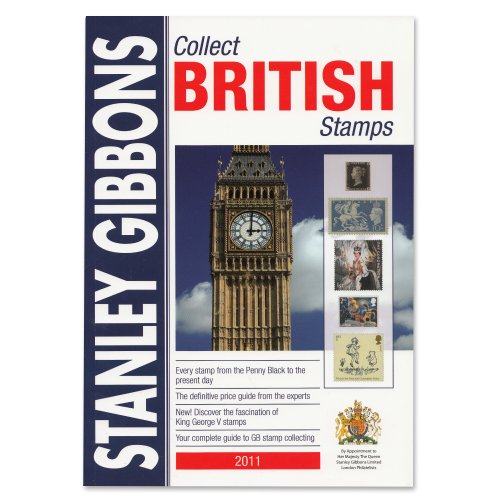 Beispielbild fr COLLECT BRITISH STAMPS 2011 (Stanley Gibbons Collect British Stamps) zum Verkauf von WorldofBooks