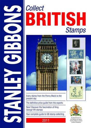 Stock image for COLLECT BRITISH STAMPS 2011 (Stanley Gibbons Collect British Stamps) for sale by WorldofBooks