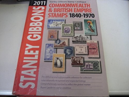 Stock image for Stanley Gibbons Stamp Catalogue Commonwealth & Empire Stamps 1840-1970 2011 for sale by WorldofBooks