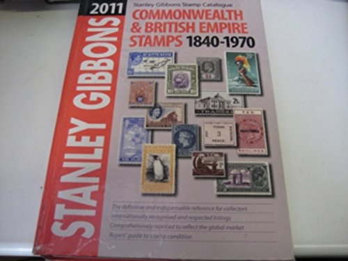 Stanley Gibbons 2011 Stamp Catalogue, Commonwealth & British Empire Stamps 1840-1970