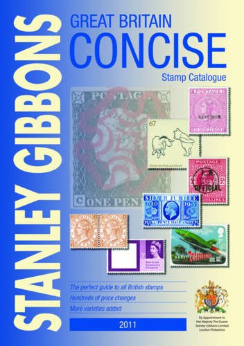 Stock image for Stanley Gibbons Great Britain Concise Stamp Catalogue 2011 for sale by AwesomeBooks