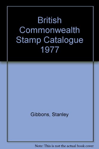 Stock image for British Commonwealth Stamp Catalogue 1977: Including post-independence issues of Ireland, Pakistan, Rhodesia and South Africa for sale by OddReads