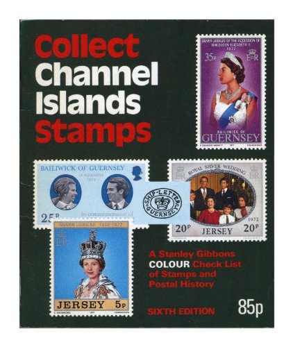 Collect Channel Islands Stamps (9780852598559) by Stanley Gibbons
