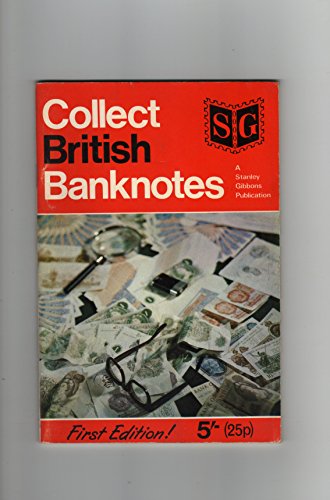 Imagen de archivo de Collect British Banknotes - A Stanley Gibbons Publication - Second Edition a la venta por Bernhard Kiewel Rare Books