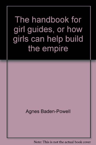 9780852601235: The handbook for girl guides, or how girls can help build the empire