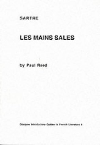 Beispielbild fr Sartre: "Les Mains Sales" (Glasgow Introductory Guides to French Literature) zum Verkauf von WorldofBooks