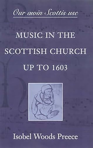 Beispielbild fr Music in the Scottish Church Up to 1603 zum Verkauf von Blackwell's