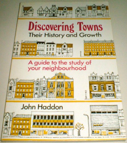 Stock image for Discovering Towns - Their History and Growth (Discovering S.) for sale by WorldofBooks