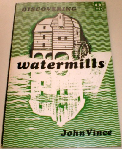 Discovering watermills (9780852630877) by John Vince