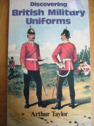 Stock image for Discovering British military uniforms; for sale by ThriftBooks-Atlanta