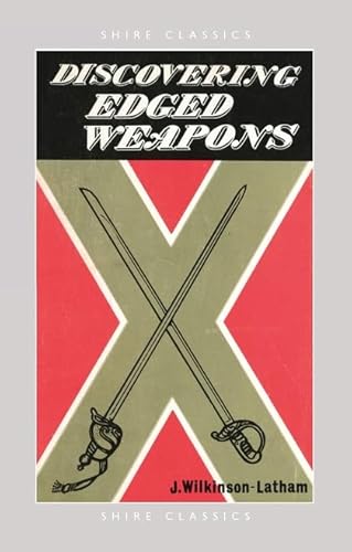 Imagen de archivo de Edged Weapons (Shire Discovering): No. 124 a la venta por Brit Books