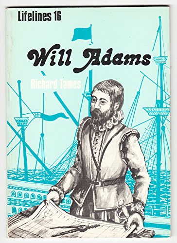 Will Adams: 1564-1620 (9780852632031) by Richard L. Tames