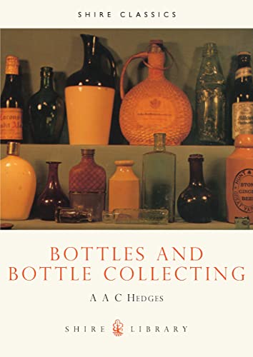 Bottles and Bottle Collecting : Shire Album ~6