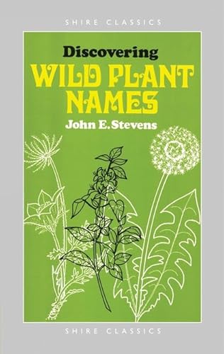 Imagen de archivo de Discovering Wild Plant Names (Shire Discovering) a la venta por Wonder Book