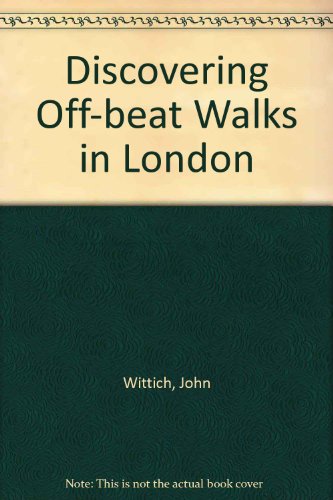 Beispielbild fr Off-beat Walks in London, a discovering Guide zum Verkauf von Wonder Book