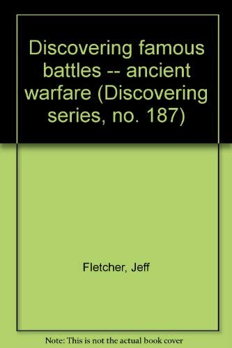 Stock image for Famous Battles: Ancient Warfare (Discovering) for sale by The Guru Bookshop