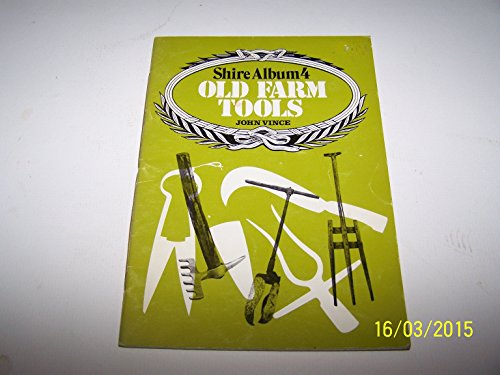 Stock image for Old farm tools (Shire album ; 4) for sale by GF Books, Inc.