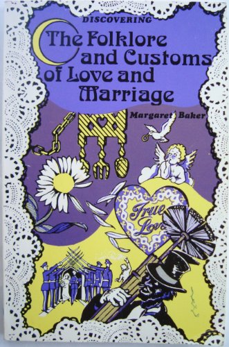 9780852632802: Folklore and Customs of Love and Marriage (Discovering S.)