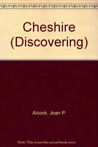 Beispielbild fr Cheshire (Discovering) zum Verkauf von Wonder Book