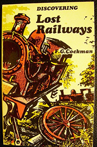 Stock image for Discovering lost railways for sale by Cotswold Internet Books