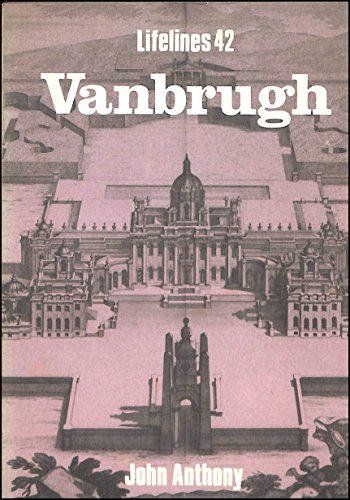 Stock image for Vanbrugh : An Illustrated Life of Sir John Vanbrugh, 1664-1726 (lifelines 42) for sale by The London Bookworm