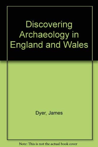 Stock image for Discovering Archaeology in England and Wales for sale by Sarah Zaluckyj