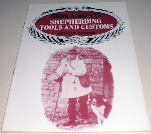 Beispielbild fr Shepherding Tools and Customs: 23 (Shire album) zum Verkauf von WorldofBooks