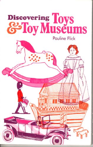 Stock image for Discovering Toys and Toy Museums for sale by Merandja Books