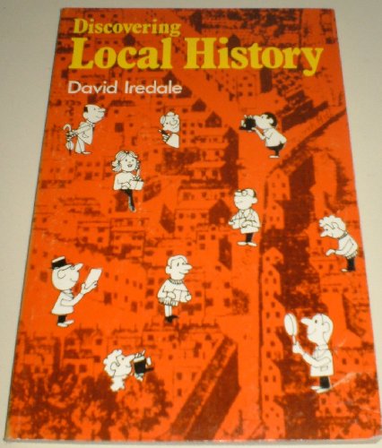 Imagen de archivo de Discovering Local History a la venta por Peakirk Books, Heather Lawrence PBFA