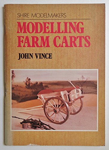 Beispielbild fr Modelling Farm Carts (Shire Modelmakers) zum Verkauf von WorldofBooks