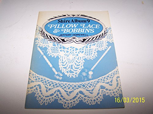 Pillow Lace and Bobbins Shire Album 9