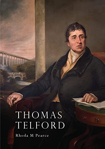 Thomas Telford. An illustrated life of Thomas Telford 1757-1834. - PEARCE, R. M.