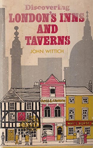 Beispielbild fr Discovering London's Inns and Taverns zum Verkauf von Better World Books: West