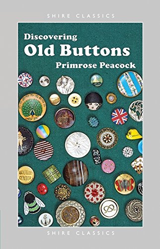 Discovering Old Buttons (Shire Discovering)
