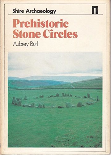 Prehistoric Stone Circles (Shire archaeology) - Burl, Aubrey