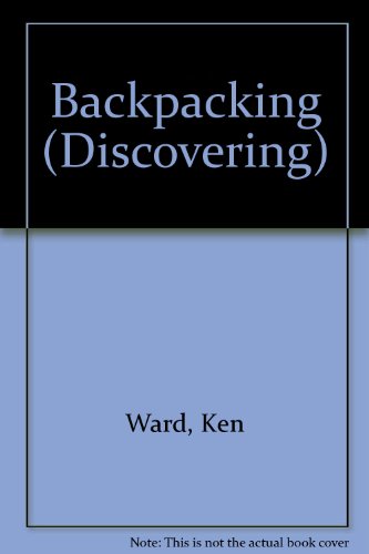 Backpacking (Discovering) (9780852634660) by Ward, K.