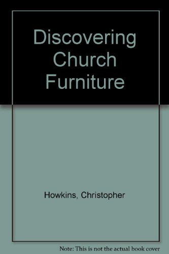 Imagen de archivo de Discovering Church Furniture a la venta por RIVERLEE BOOKS