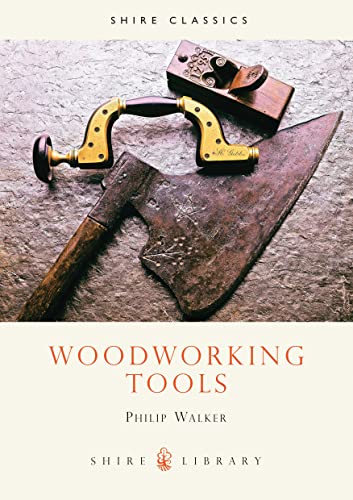 Woodworking Tools (Shire Library) (9780852635018) by Walker, Philip