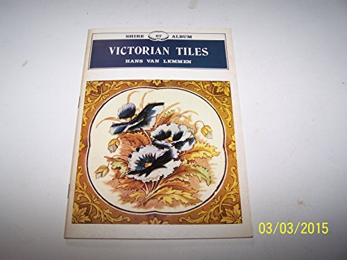 Beispielbild fr Victorian Tiles: 67 (Shire album) zum Verkauf von WorldofBooks