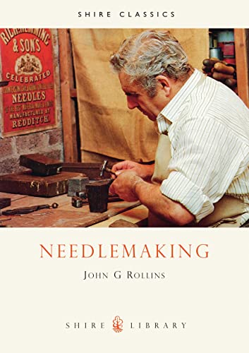 Imagen de archivo de Needle Making (Shire Library) Needlemaking a la venta por Richard Sylvanus Williams (Est 1976)