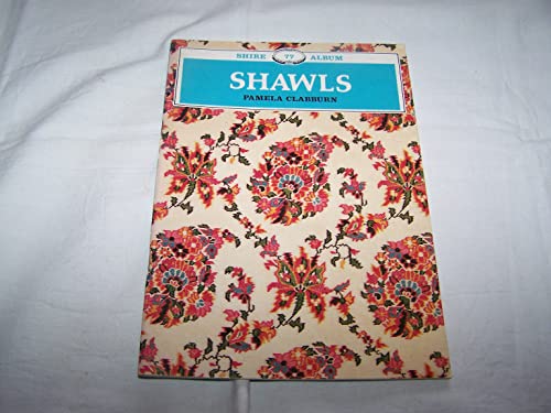 Imagen de archivo de SHAWLS in imitation of the Indian. Shire Album 77 a la venta por Peter L. Masi - books
