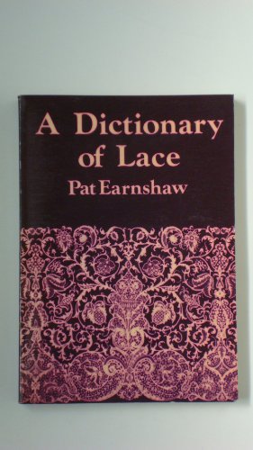 Imagen de archivo de Dictionary of Lace a la venta por WorldofBooks
