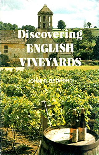 Discovering English Vineyards (The Discovering Series) (9780852636046) by Bedford, John R.