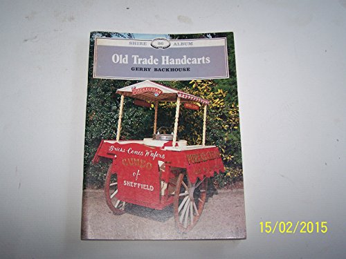 Old Trade Handcarts (Shire Album 86).