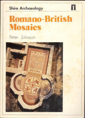Stock image for Romano-British Mosaics. Shire Archaeology for sale by The London Bookworm