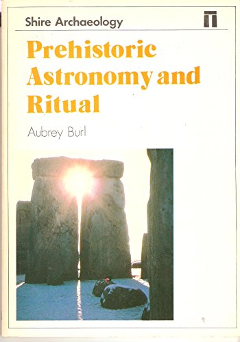 9780852636213: Prehistoric Astronomy and Ritual (Shire archaeology series)