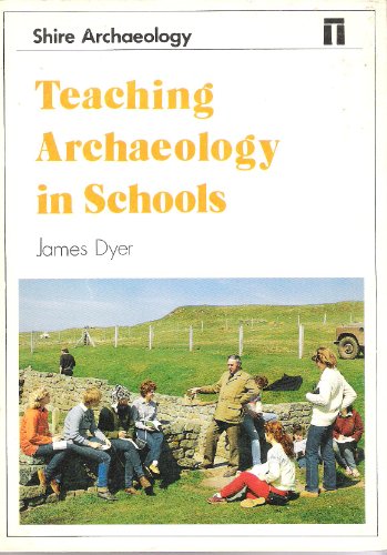 Beispielbild fr Teaching Archaeology in Schools (Shire archaeology series) zum Verkauf von WorldofBooks