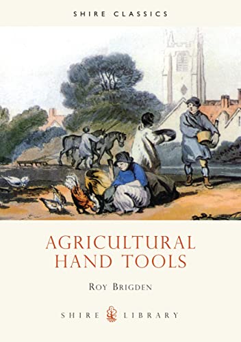 9780852636305: Agricultural Hand Tools: 100 (Shire Library)