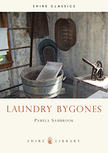 Beispielbild fr Laundry Bygones (Shire Album): 107 (Shire Library) zum Verkauf von WorldofBooks