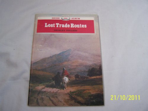Beispielbild fr Lost Trade Routes: 108 (Shire album) zum Verkauf von WorldofBooks